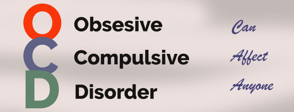 OCD obsessive compulsive disorder spelled out in different colored letters.